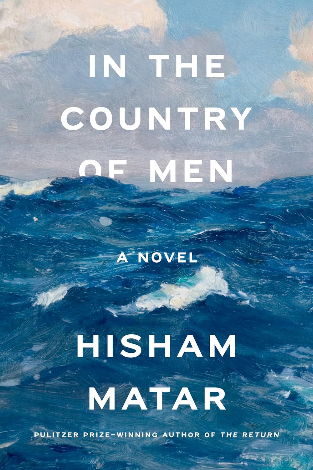 Hisham Matar: In the Country of Men (2007, Dial Press)