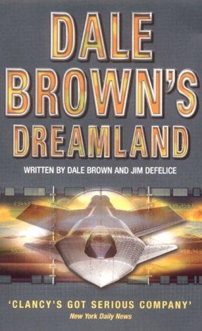 Dale Brown, Jim DeFelice: Dreamland (Dale Browns Dreamland 1) (2001, HarperCollins Publishers Ltd)