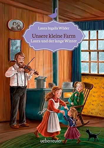 Laura Ingalls Wilder: Unsere kleine Farm 5. Laura und der lange Winter (Hardcover, 2017, Ueberreuter Verlag)