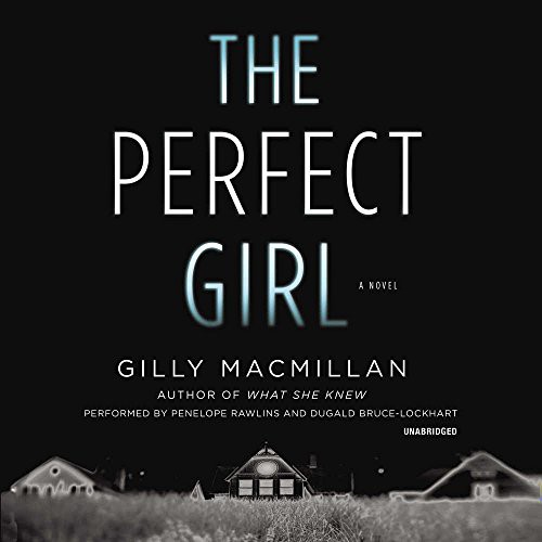 Gilly Macmillan: The Perfect Girl (AudiobookFormat, 2016, Avon Original, HarperCollins Publishers and Blackstone Audio)
