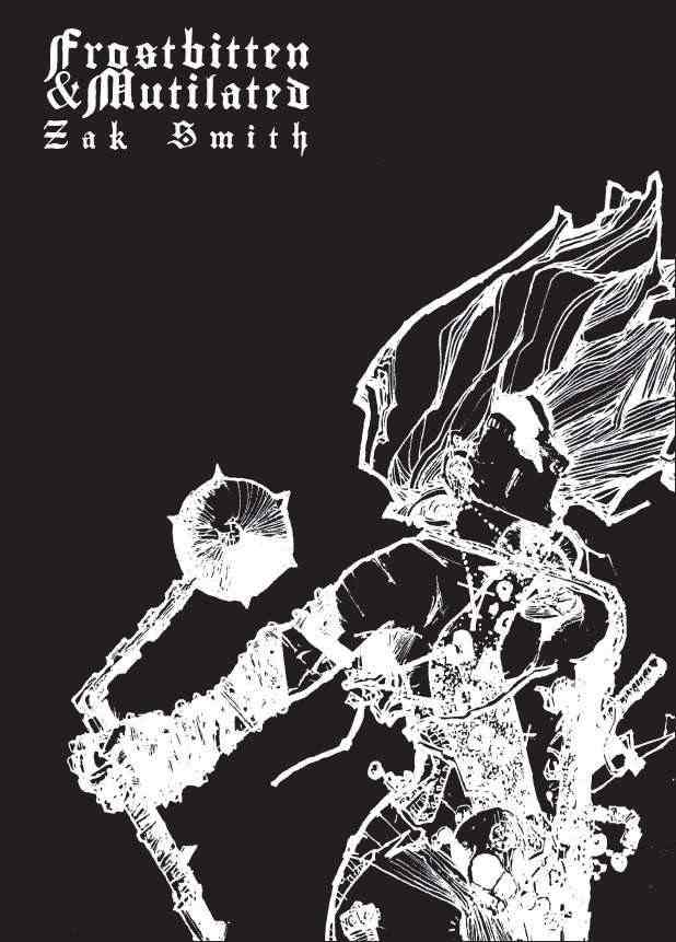 Zak Smith: Frostbitten & Mutilated (Hardcover, 2018, Lamentations of the Flame Princess)