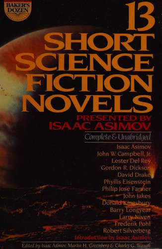 Philip José Farmer, Robert Silverberg, John Jakes, RH Value Publishing, Lester del Rey, Frederik Pohl, Larry Niven, Charles G. Waugh, David Drake, Donald Kingsbury, Gordon R. Dickson, John W. Campbell, Phyllis Eisenstein, Barry B. Longyear: Baker's dozen (Hardcover, 1985, Bonanza Books, Distributed by Crown Publishers)