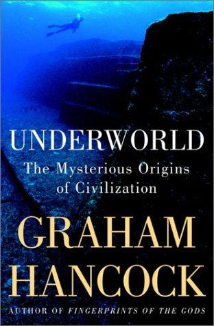 Graham Hancock: Underworld (2002, Doubleday Canada)