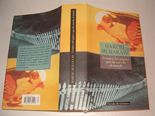 Haruki Murakami: Crónica del pájaro que da cuerda al mundo. (Paperback, 2001, Círculo de Lectores, 2001, Barcelona.)