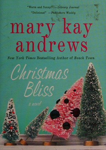 Mary Kay Andrews: Christmas bliss (2013)