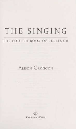 Alison Croggon: The singing (2009, Candlewick Press)