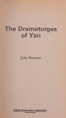 John Brunner: The dramaturges of Yan (1974, New English Library)