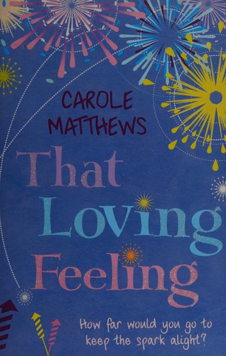 Carole Matthews: That loving feeling (2009, Headline Review)