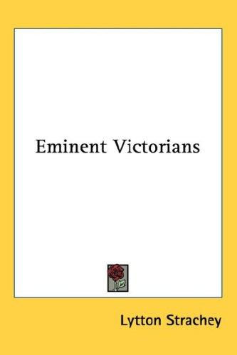 Giles Lytton Strachey: Eminent Victorians (Hardcover, 2004, Kessinger Publishing, LLC)