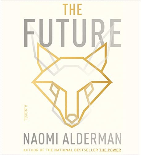 Naomi Alderman: The Future (AudiobookFormat, 2023, Simon & Schuster Audio)