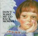 Doris Sanford: Don't make me go back, Mommy (1990, Multnomah Press)