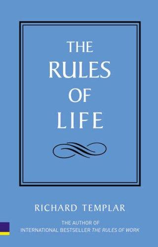 Richard Templar: The rules of life (2006, Pearson Prentice Hall)