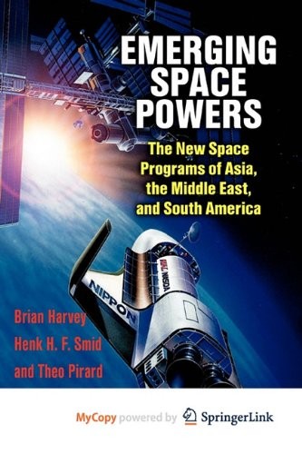 Brian Harvey, Henk H. F. Smid, Theo Pirard: Emerging Space Powers (Paperback, 2011, Praxis)