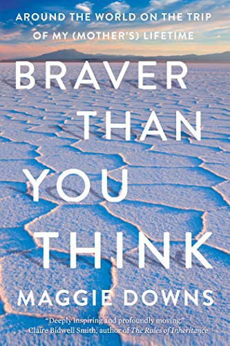 Maggie Downs: Braver Than You Think (Paperback, 2021, Counterpoint)