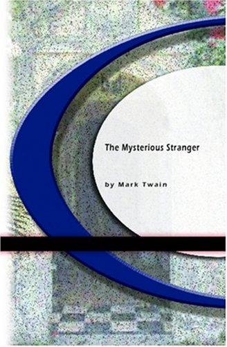 Mark Twain: The Mysterious Stranger (Paperback, 2004, BookSurge Classics)