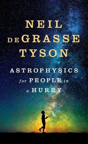 Astrophysics for people in a hurry (2017, W.W. Norton & Company)