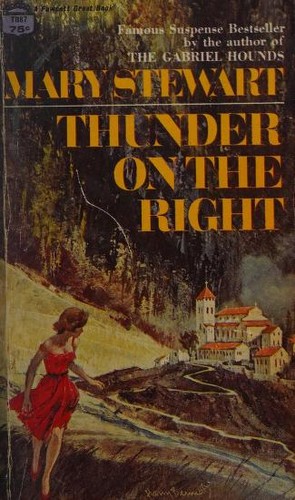 Mary Stewart: Thunder on the Right (1969, Fawcett Publications)