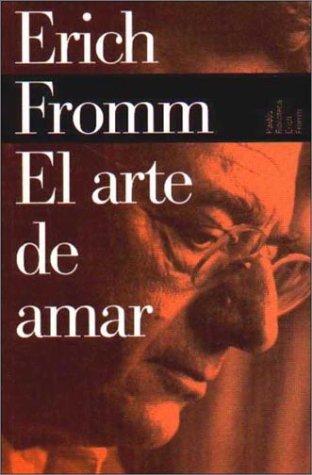 Erich Fromm: El Arte de Amar (Paperback, Spanish language, 2000, Paidos Argentina)