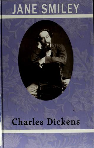 Jane Smiley: Charles Dickens (2002, Thorndike Press, Chivers Press)