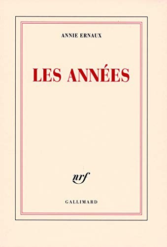 Annie Ernaux: Les années (French language, 2008, Gallimard, GALLIMARD)