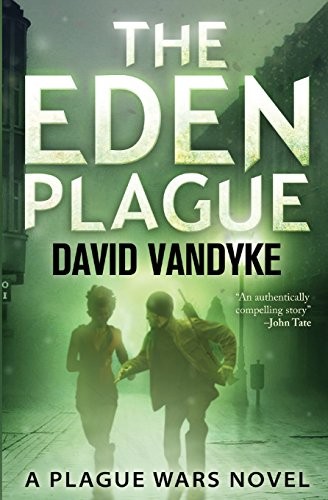 David VanDyke: The Eden Plague (Paperback, 2014, David VanDyke)