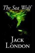 Jack London: The Sea Wolf (Hardcover, 2004, Wildside Press)