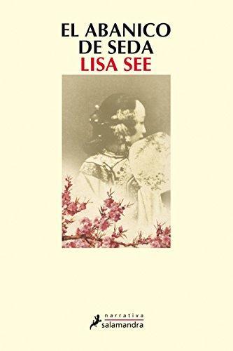 Lisa See: El abanico de seda (Spanish language, 2007, Salamandra)