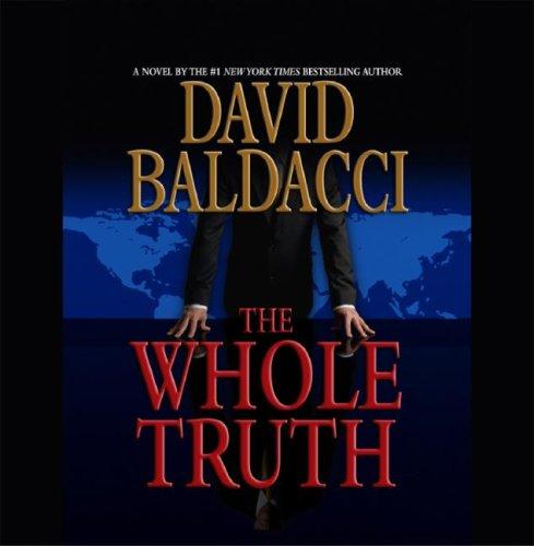 David Baldacci: The Whole Truth (AudiobookFormat, 2008, Hachette Audio)