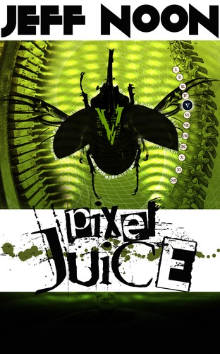 Jeff Noon: Pixel Juice (EBook, 2012, Smashwords)