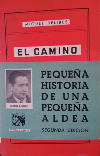 Miguel Delibes: El camino (Spanish language, 1955, Destino)