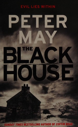 Peter May: The blackhouse (2011, Quercus)