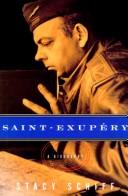 Stacy Schiff: Saint-Exupéry (1994, A.A. Knopf, Distributed by Random House)