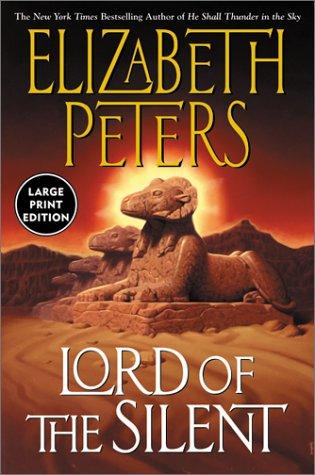 Elizabeth Peters: Lord of the Silent (Amelia Peabody Mysteries (Paperback)) (2001, HarperLargePrint)