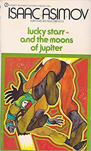 Isaac Asimov: Lucky Starr and the Moons of Jupiter (Paperback, 1972, Signet)