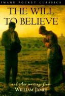 William James: The will to believe (1995, Image Books)