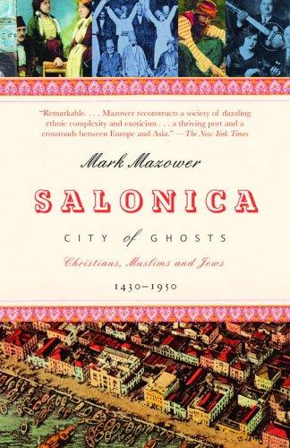 Mark Mazower: Salonica, City of Ghosts (2006, Vintage)