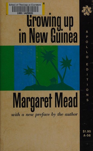 Margaret Mead: Growing up in New Guinea (1930, W. Morrow & company)