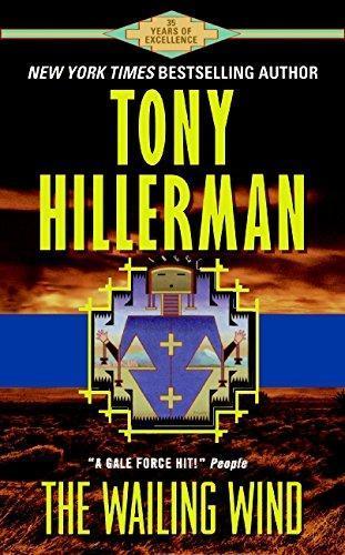 Tony Hillerman: The Wailing Wind (Leaphorn & Chee, #15) (2003)