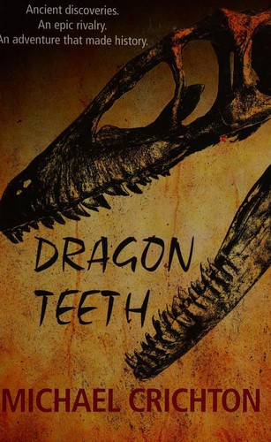 Michael Crichton, Michael Crichton: Dragon Teeth (2018, Charnwood)