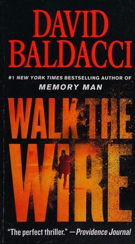 David Baldacci: Walk the Wire (Paperback, 2021, Grand Central Publishing)