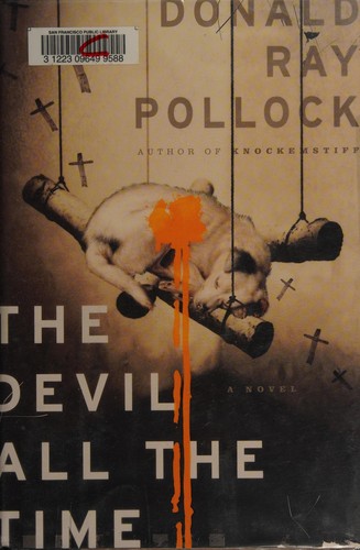 Donald Ray Pollock: The Devil All the Time (2011, Doubleday)