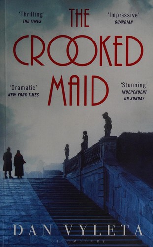 Dan Vyleta: The crooked maid (2015, Bloomsbury)
