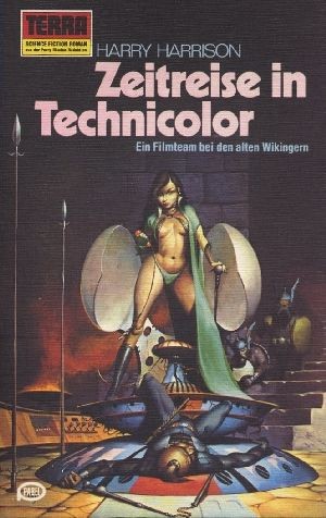 Harry Harrison: Zeitreise in Technicolor (Paperback, German language, 1979, Erich Pabel Verlag)