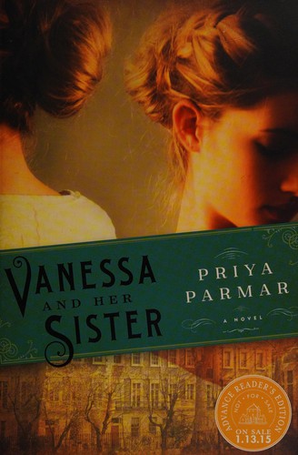 Priya Parmar: Vanessa and her sister (2014, Ballantine Books)