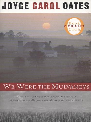 Joyce Carol Oates: We Were the Mulvaneys (EBook, 2008, Penguin Group USA, Inc.)