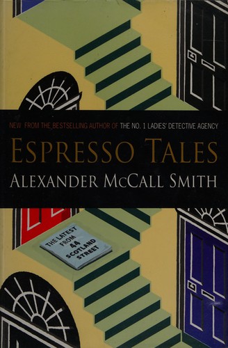 Alexander McCall Smith: Espresso tales (2007, Windsor)