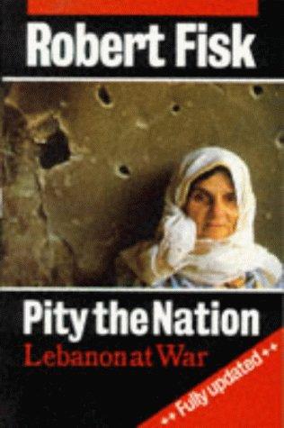 Robert Fisk: Pity the Nation (1992, Oxford Paperbacks)