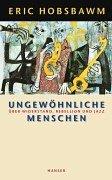 Eric Hobsbawm: Ungewöhnliche Menschen. Über Widerstand, Rebellion und Jazz. (Hardcover, German language, 2001, Carl Hanser)