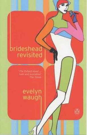 Evelyn Waugh: Brideshead Revisited (1999, Penguin Books Ltd)