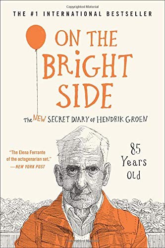 Hendrik Groen, Hester Velmans: On the Bright Side (Paperback, 2020, Grand Central Publishing)